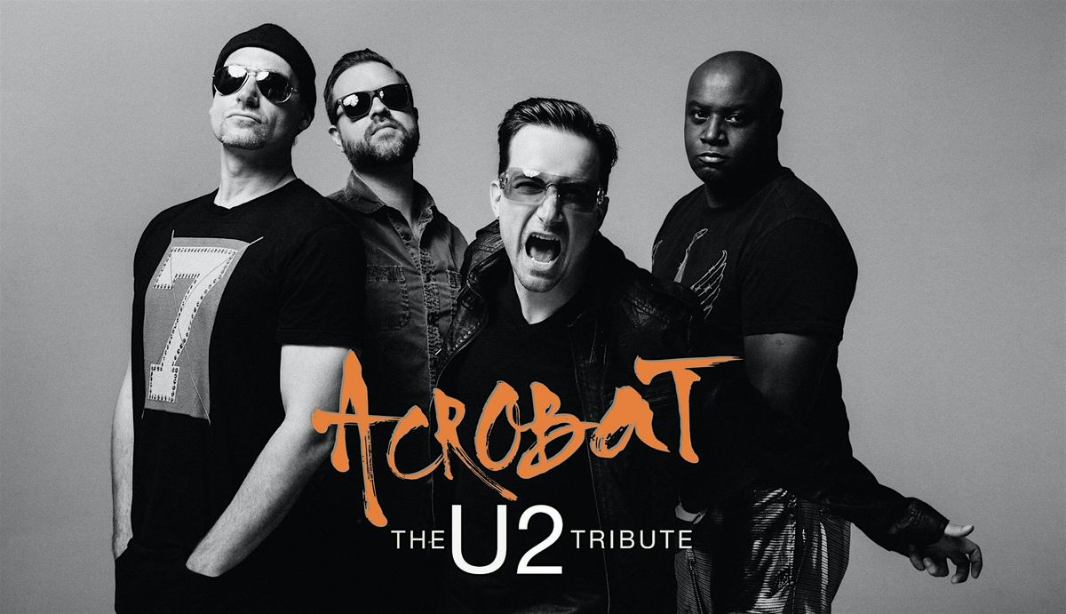 Acrobat: The U2 Tribute Band with Felix and The Hurricanes