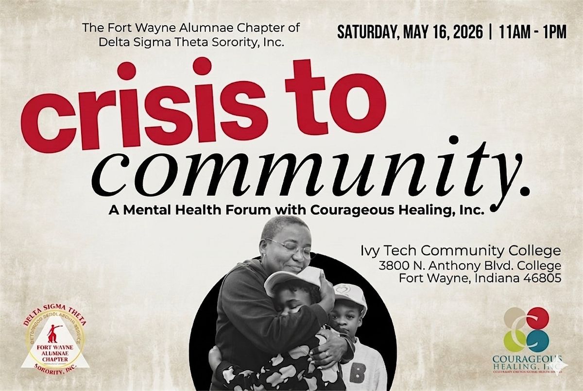 Crisis to Community-A Mental Health Forum with Courageous Healing, Inc