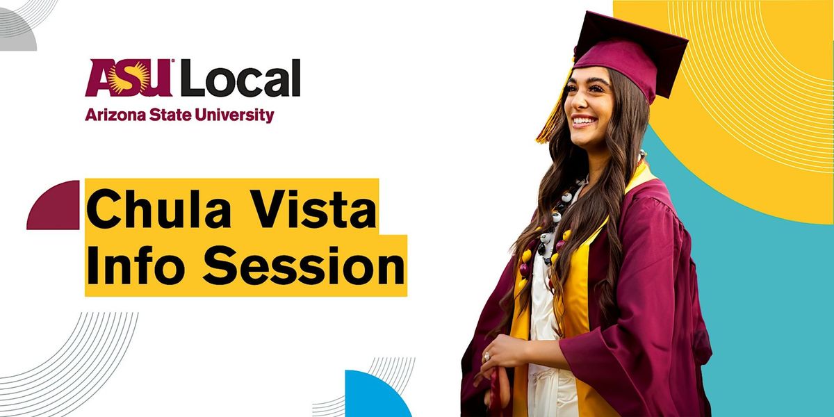 ASU Local Chula Vista: In-person Info Sessions