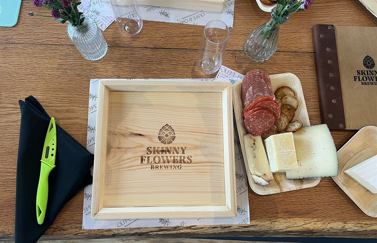 Charcuterie Class at Skinny Flowers Brewing