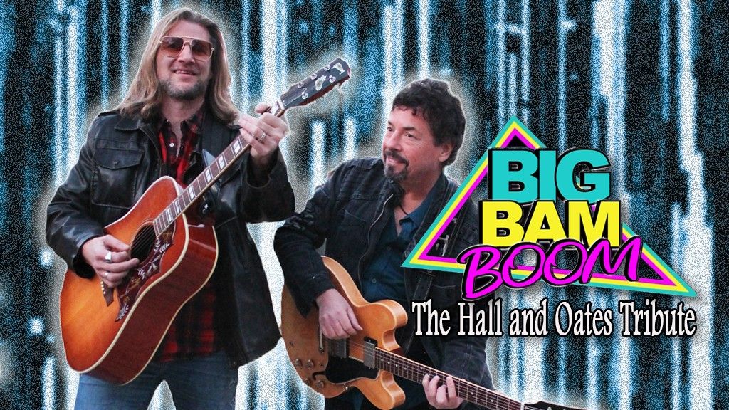 BIG BAM BOOM -THE HALL AND OATES TRIBUTE \u2013 Springfield Arts Council\u2019s 2024 Summer Arts Festival