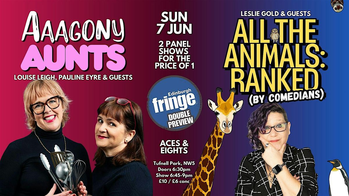 EdFringe 2x Preview: Aaagony Aunts & All the Animals: Ranked (by Comedians)