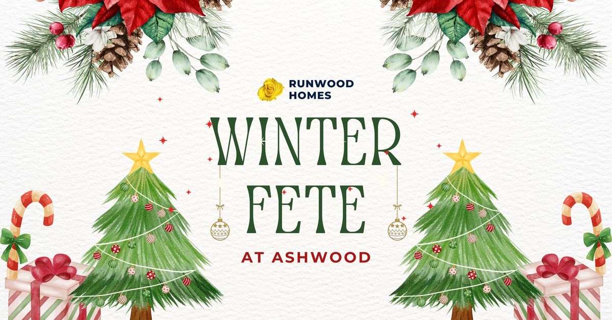 \ud83c\udf84\u2728 Ashwood Winter Fete \u2728\ud83c\udf84