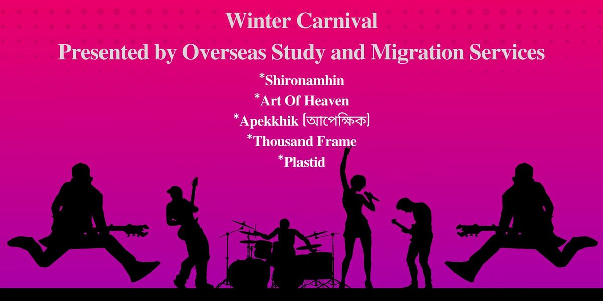 Winter Carnival Presented by Overseas Study and Migration Services