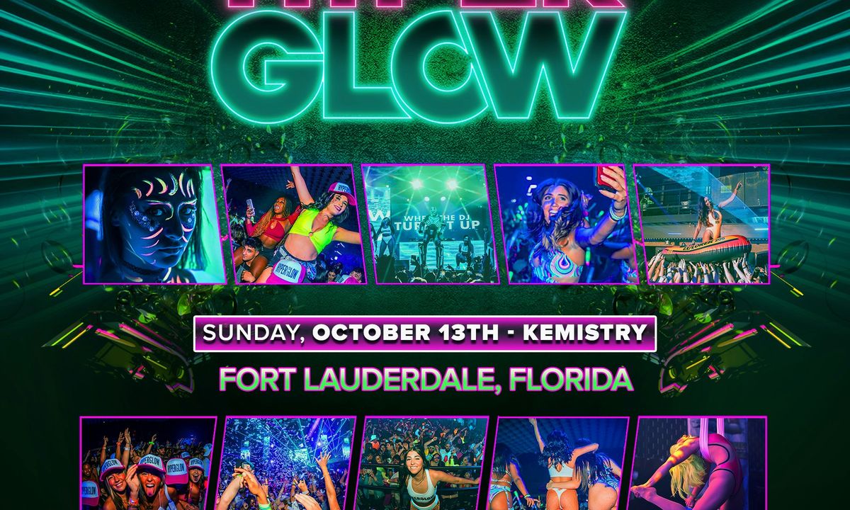 HYPERGLOW Fort Lauderdale! "America\u2019s Largest Glow Party"