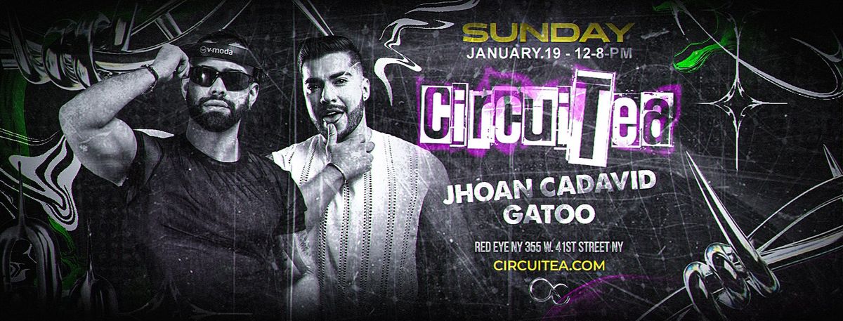 CircuiTea Sunday Ft. DJ's Jhoan Cadavid & Gatoo 