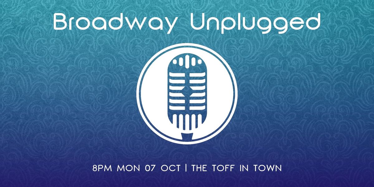 Broadway Unplugged October 2024