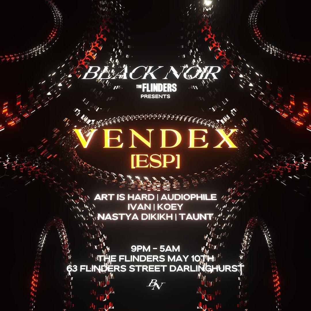 BLACK NOIR presents: VENDEX ?? [ESP]