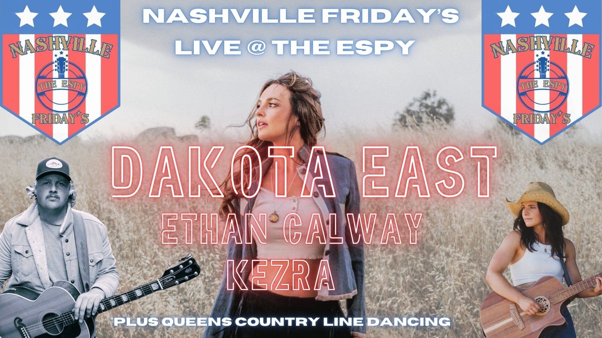 Nashville Friday's @ The Espy with Dakota East | Ethan Calway| Kezra