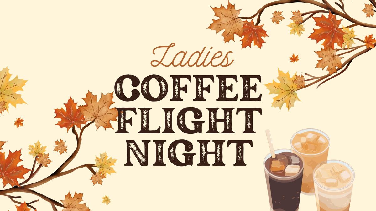 Ladies Coffee Flight Night