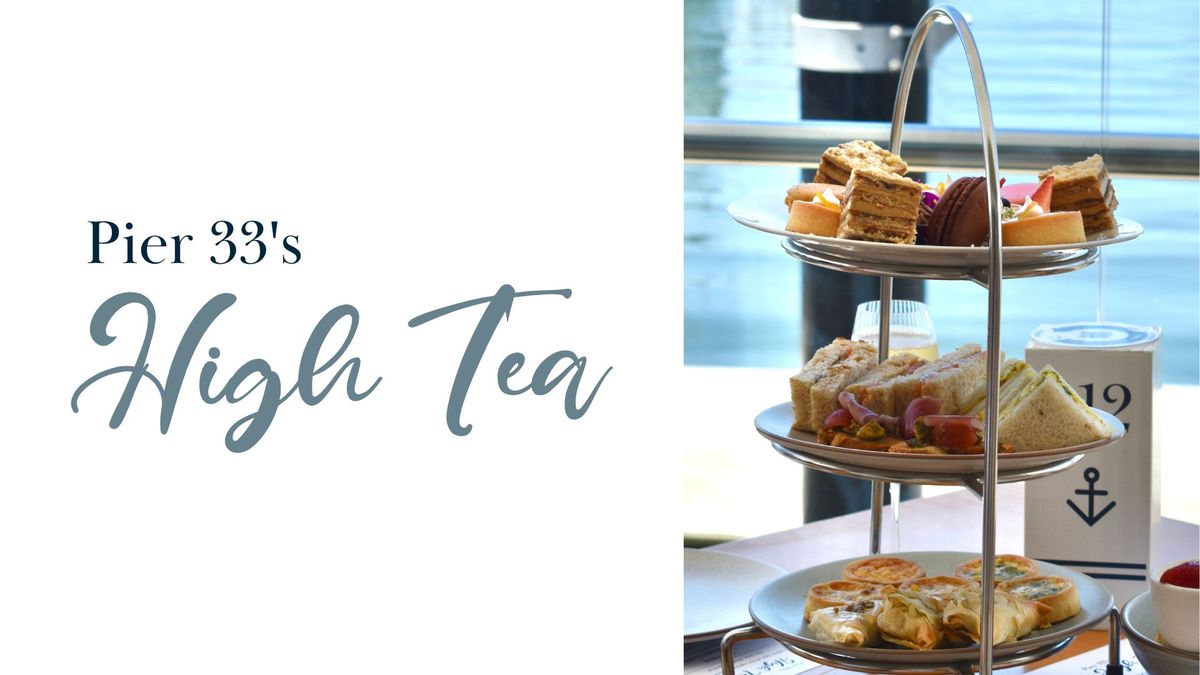 Pier 33's High Tea 