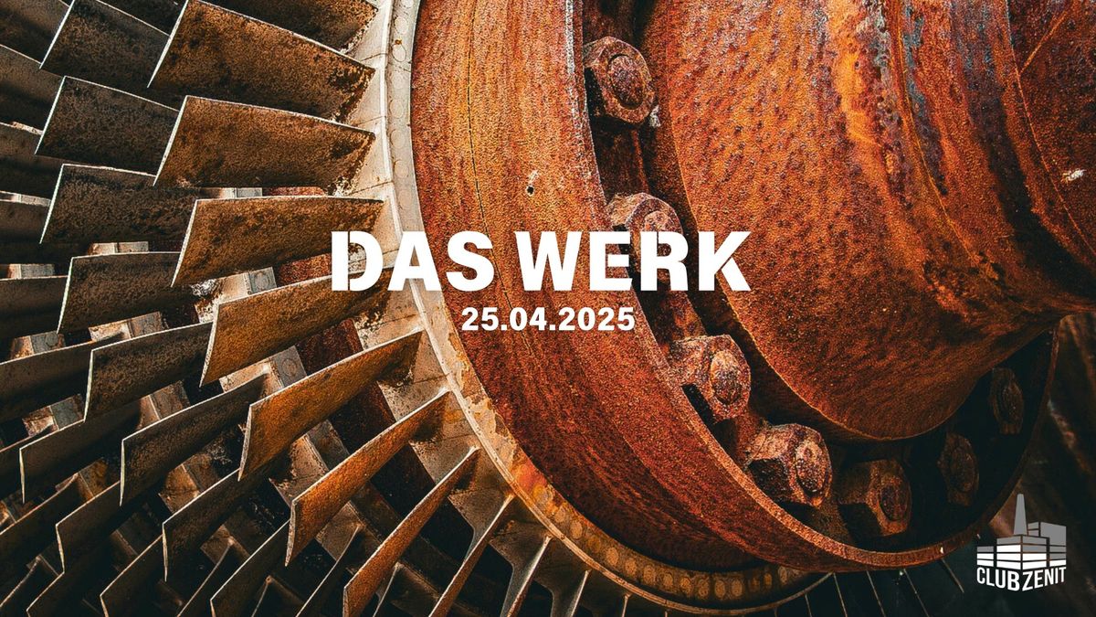 Das WERK - Tekk & Hardsound Festival