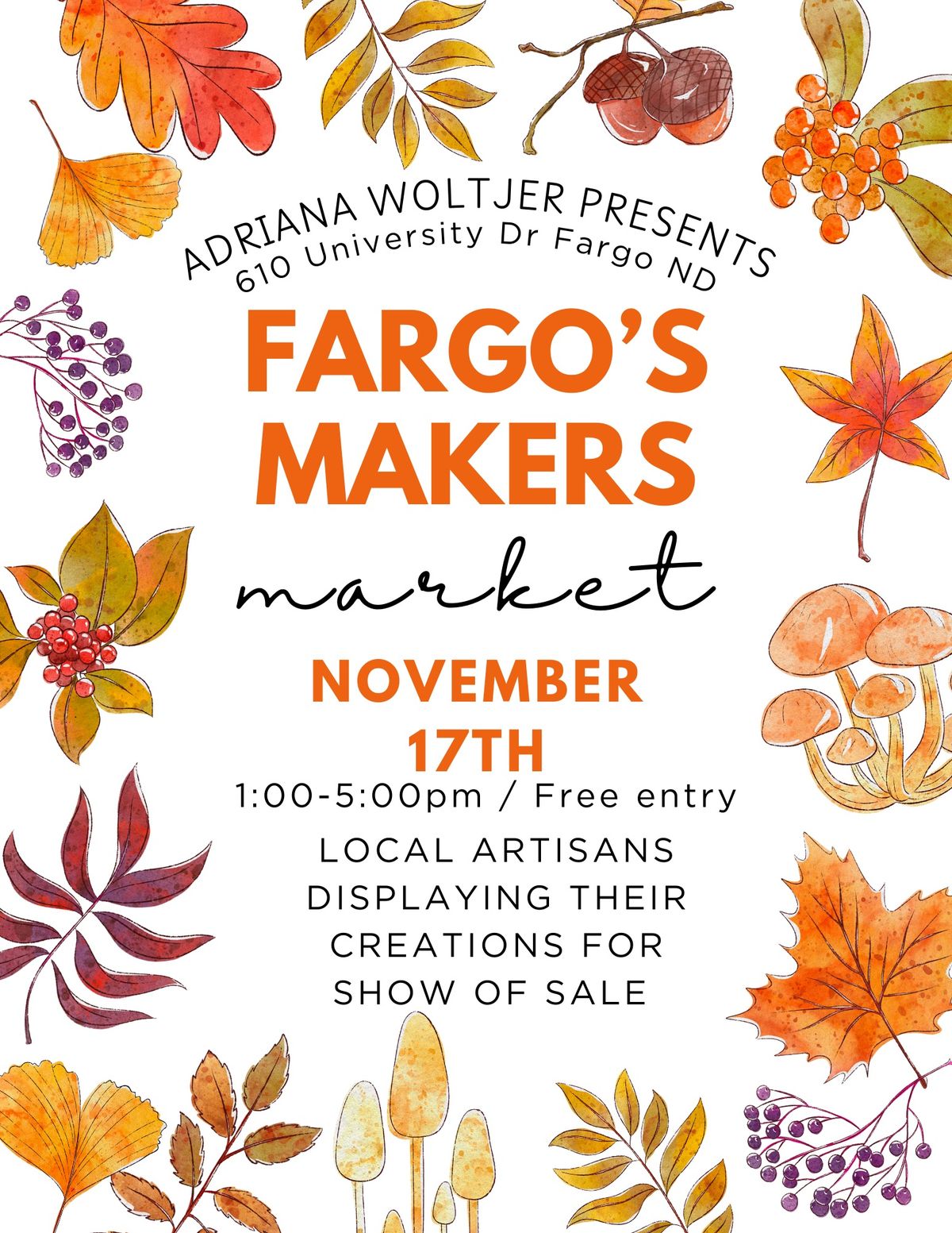 Fargo\u2019s Makers Market - Presented by Adriana Woltjer 