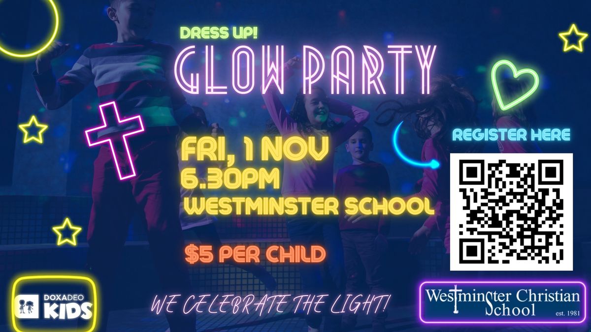 Doxa Deo \/ Westminster School GLOW PARTY