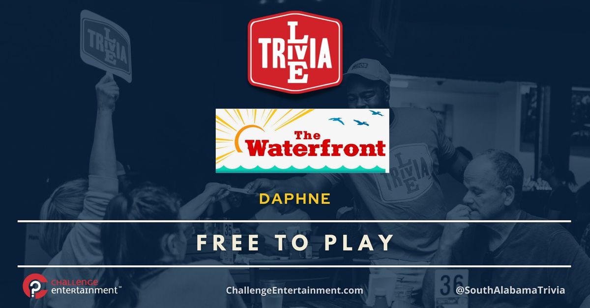 Live Trivia Nights at The Waterfront - Daphne