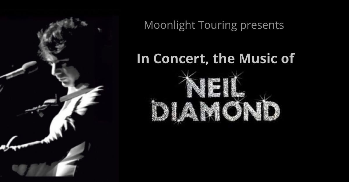 In Concert, the Music of Neil Diamond