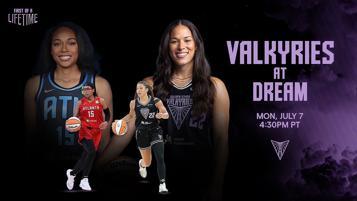 Atlanta Dream at Golden State Valkyries at Chase Center