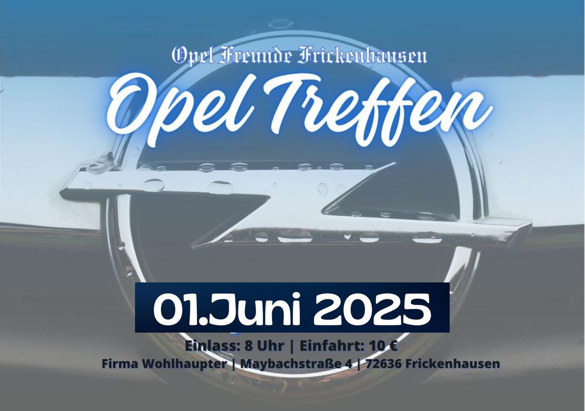 4. Opel Tagestreffen der Opel Freunde Frickenhausen e.V.