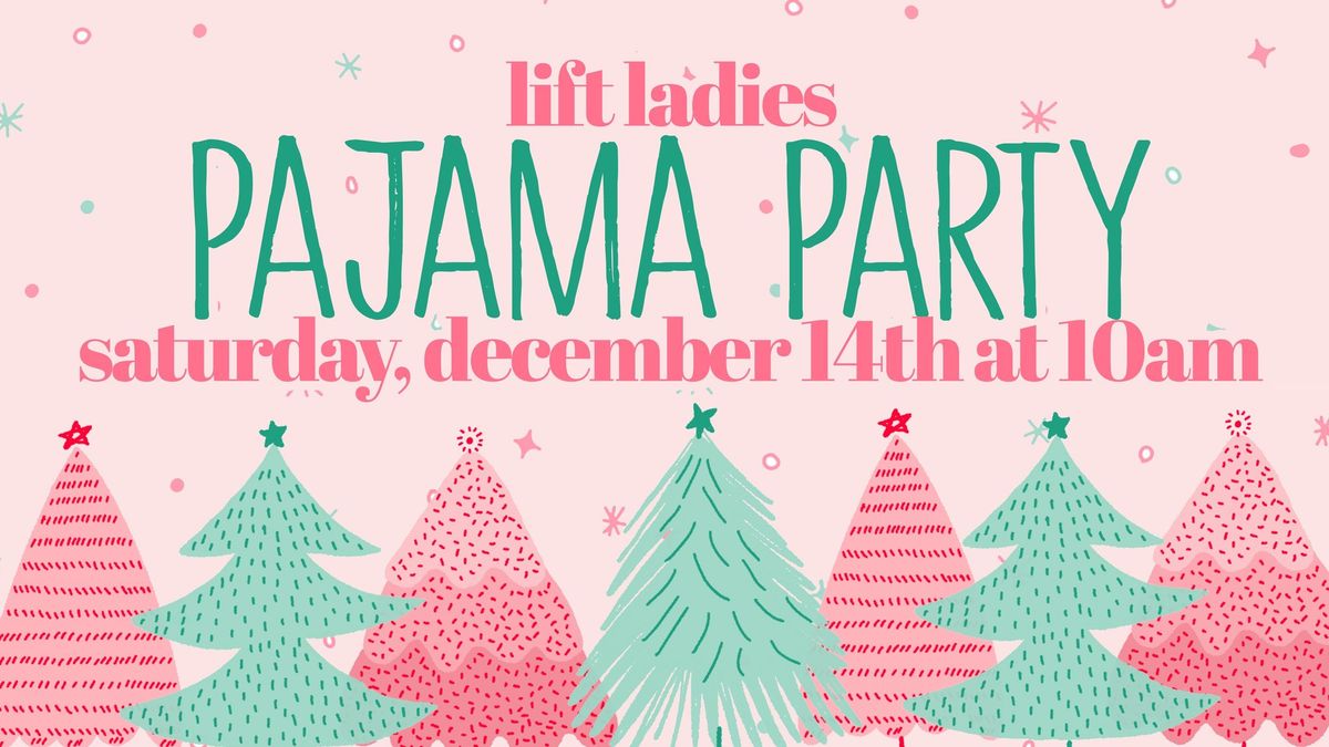 Ladies LIFT Christmas Pajama Party