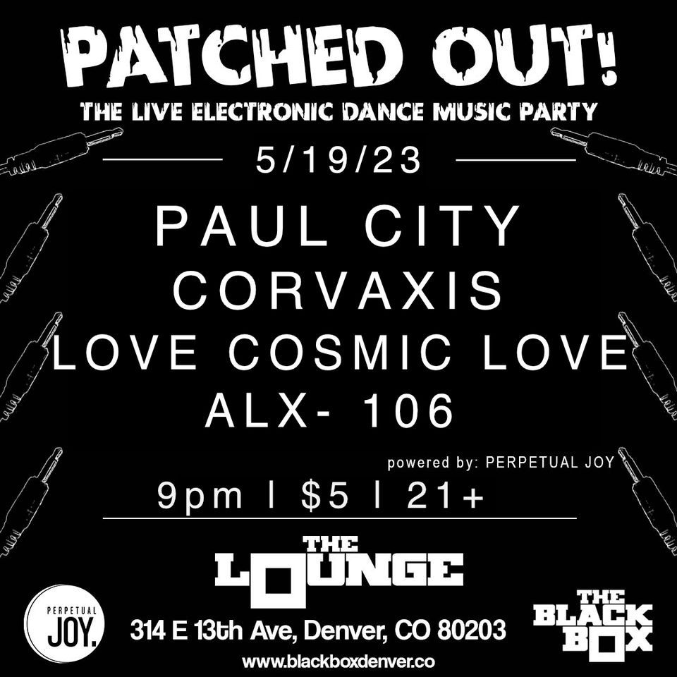 Patched Out! The Live Electronic Dance Music Party (The Lounge)