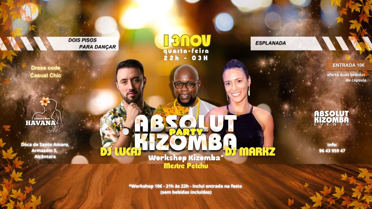 Quarta-Feira - Absolut Kizomba Party! @ HAVANA! - 13.NOV! - Antes da Festa Workshop Kizomba!