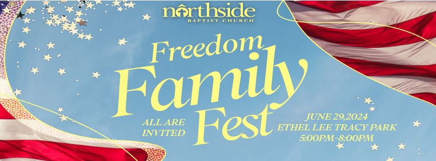 Freedom Family Fest hosted by Northside Baptist Church