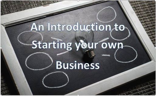 An Introduction to Starting your Own Business - Free