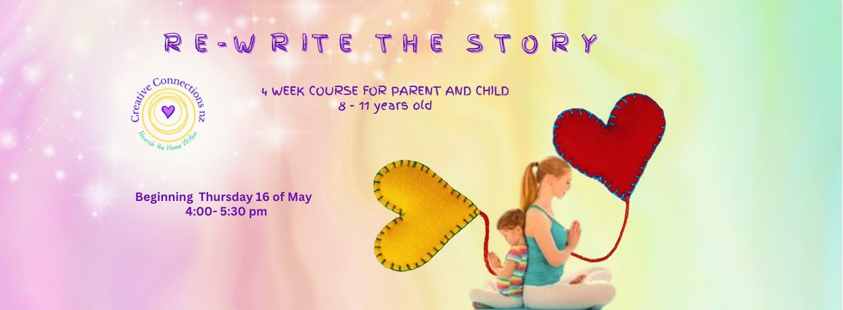 Rewrite Your Story: 4 Week Parent & Child Course