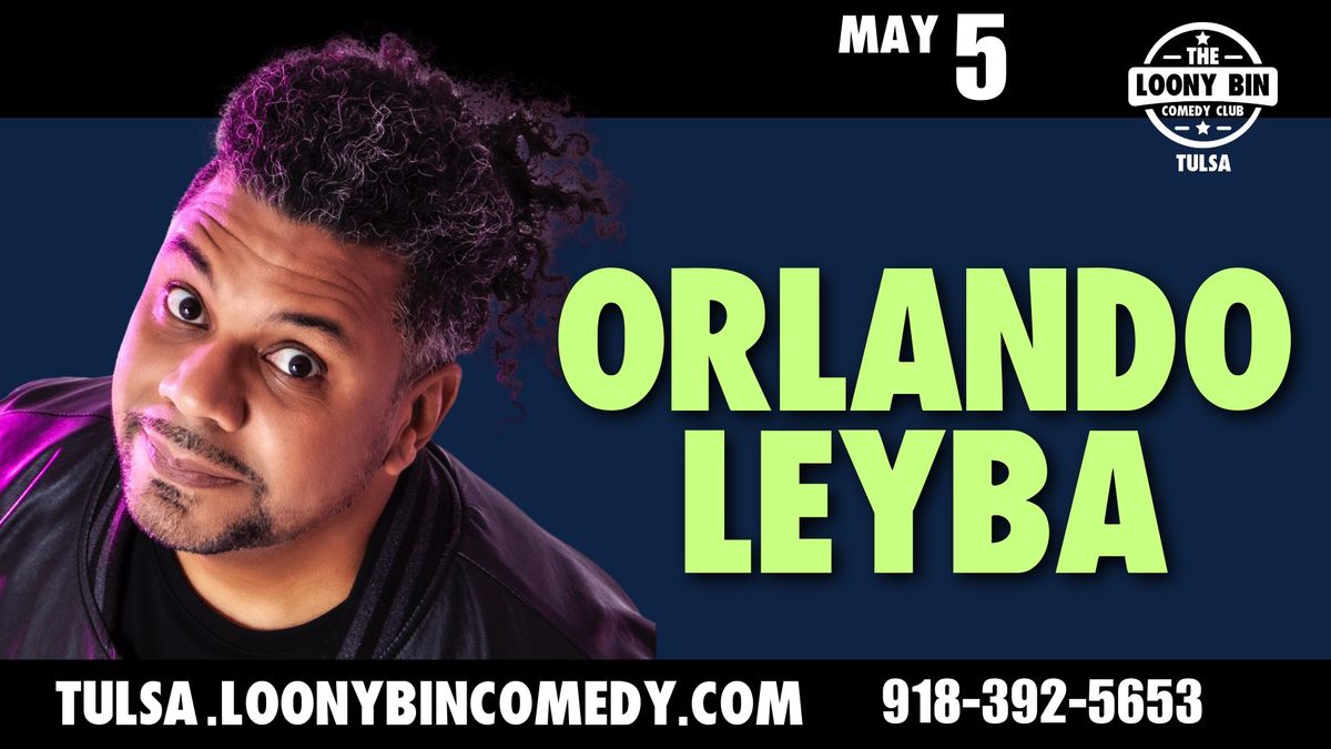 Orlando Leyba at the Loony Bin
