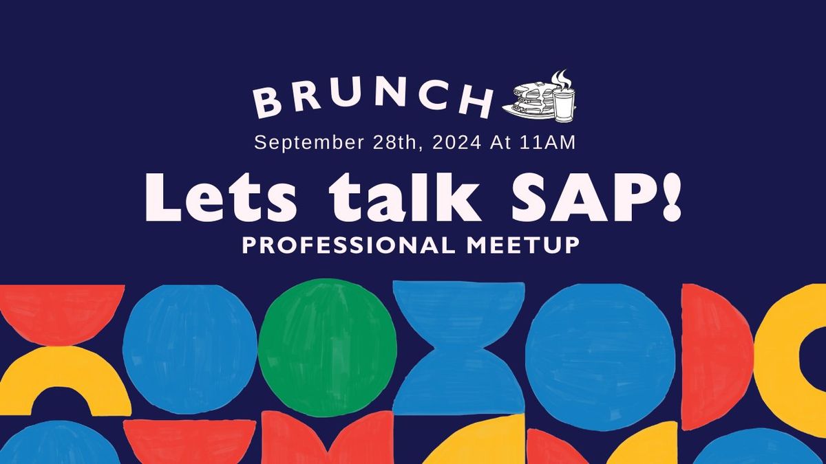 Lets Talk SAP | Brunch Meetup