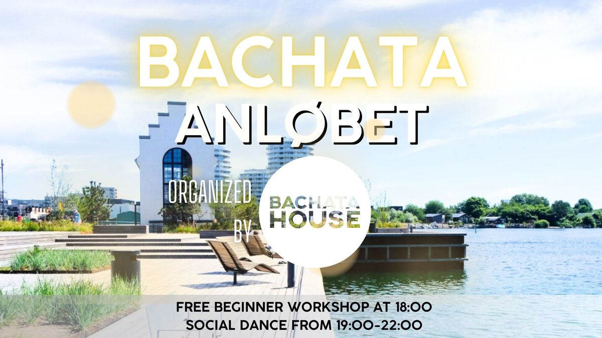 Bachata House - Bachata @ Anl\u00f8bet