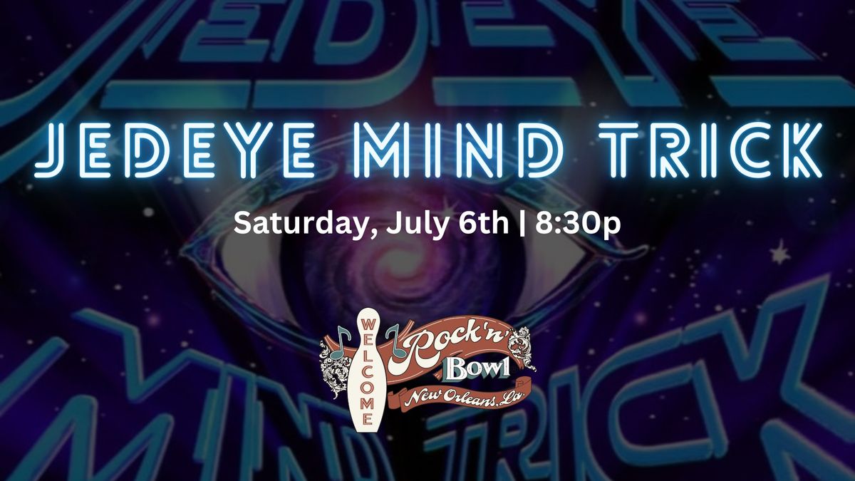 Jedeye Mind Trick | Rock'n'Bowl\u00ae New Orleans