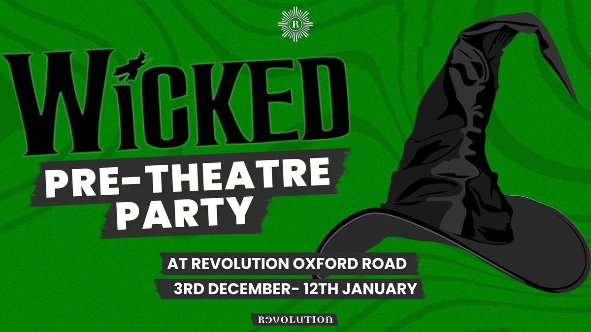 WICKED PRE-THEATRE PARTY