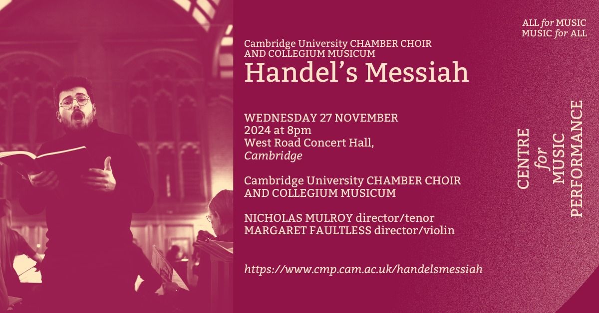 Handel\u2019s Messiah | Cambridge University Chamber Choir and Collegium Musicum