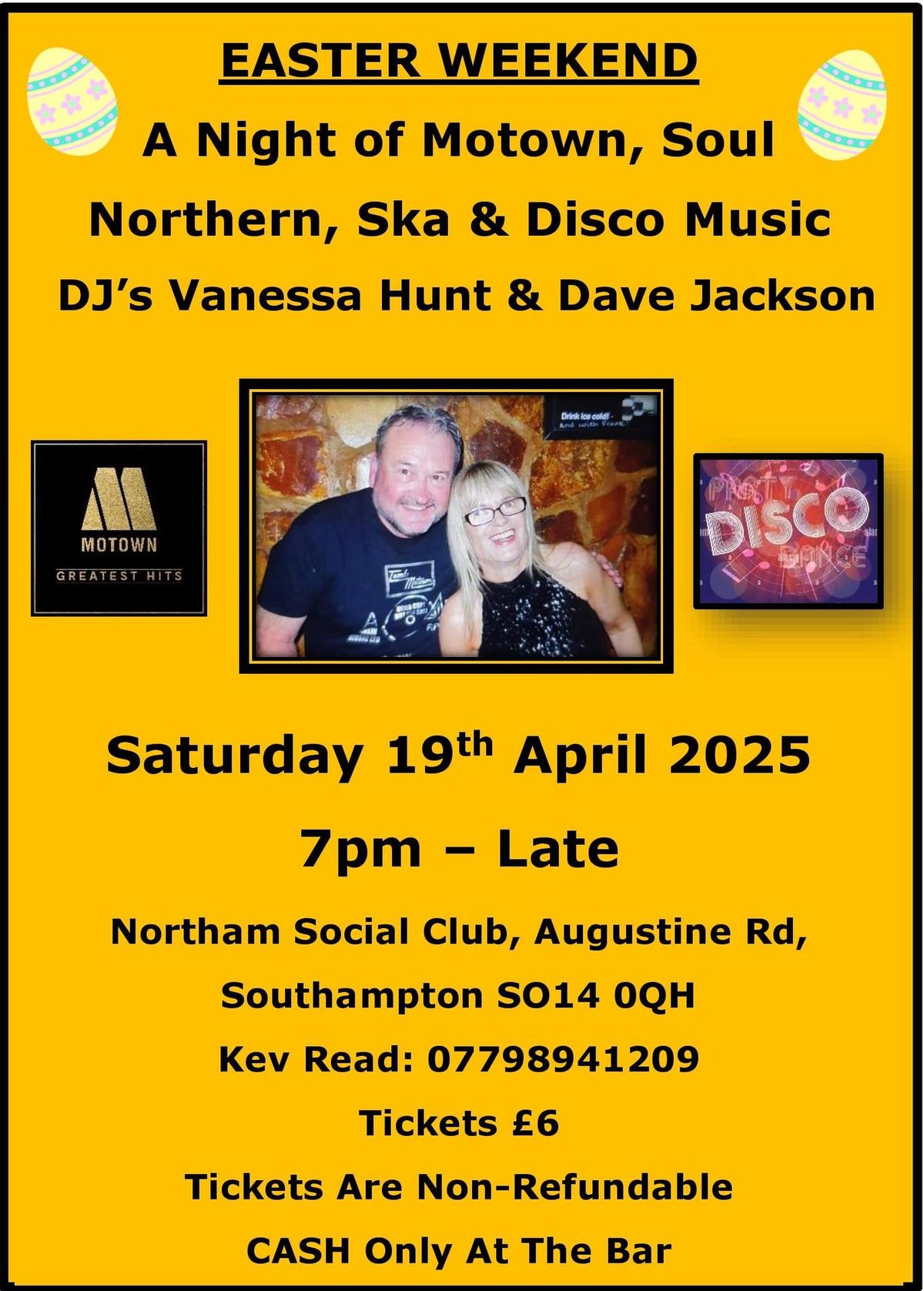 Easter Weekend A Night of Motown, Soul, Northern, Ska & Disco Music DJS Vanessa Dave. TIickets \u00a36