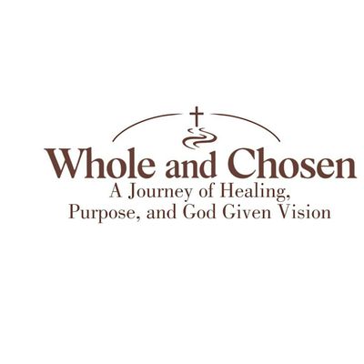 Whole and Chosen