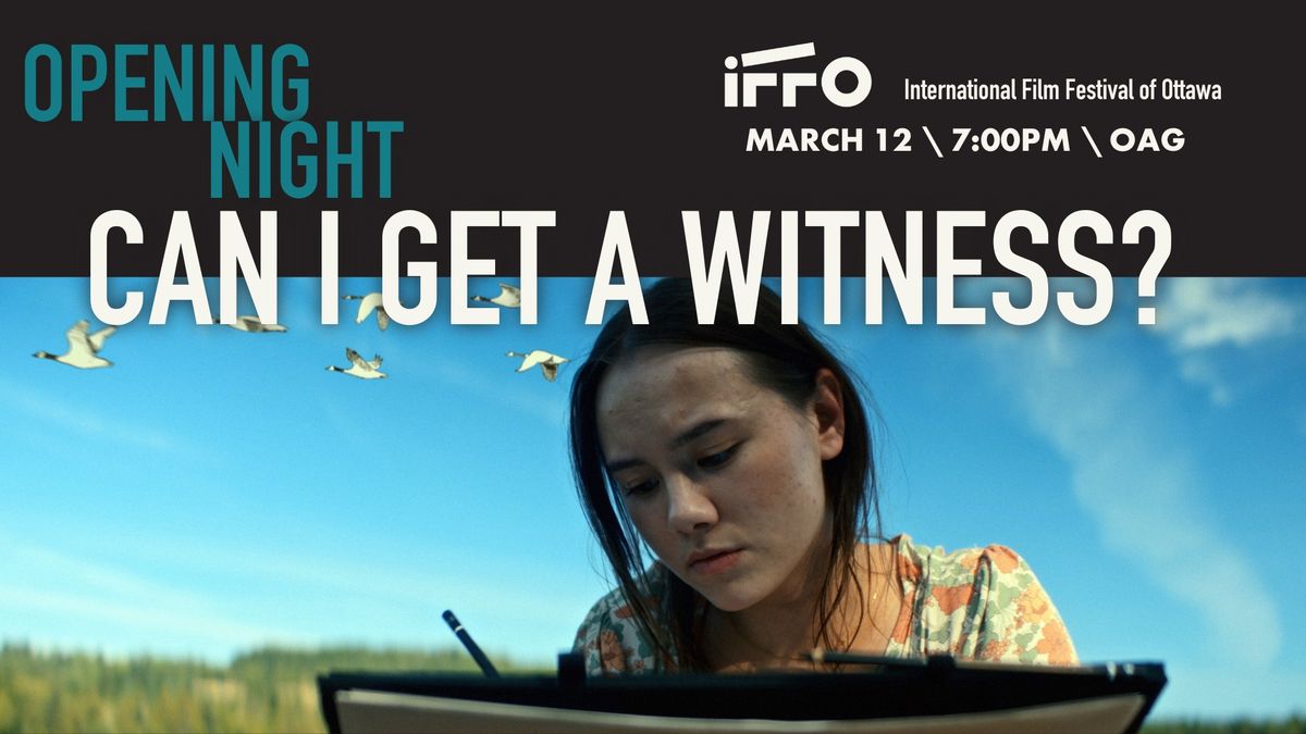 IFFO 2025 Opening Night: CAN I GET A WITNESS?