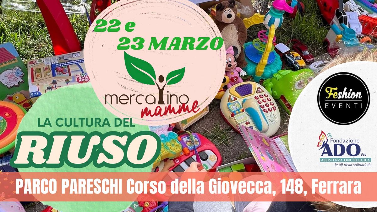 MercatinoMamme 22 e 23 MARZO a FERRARA