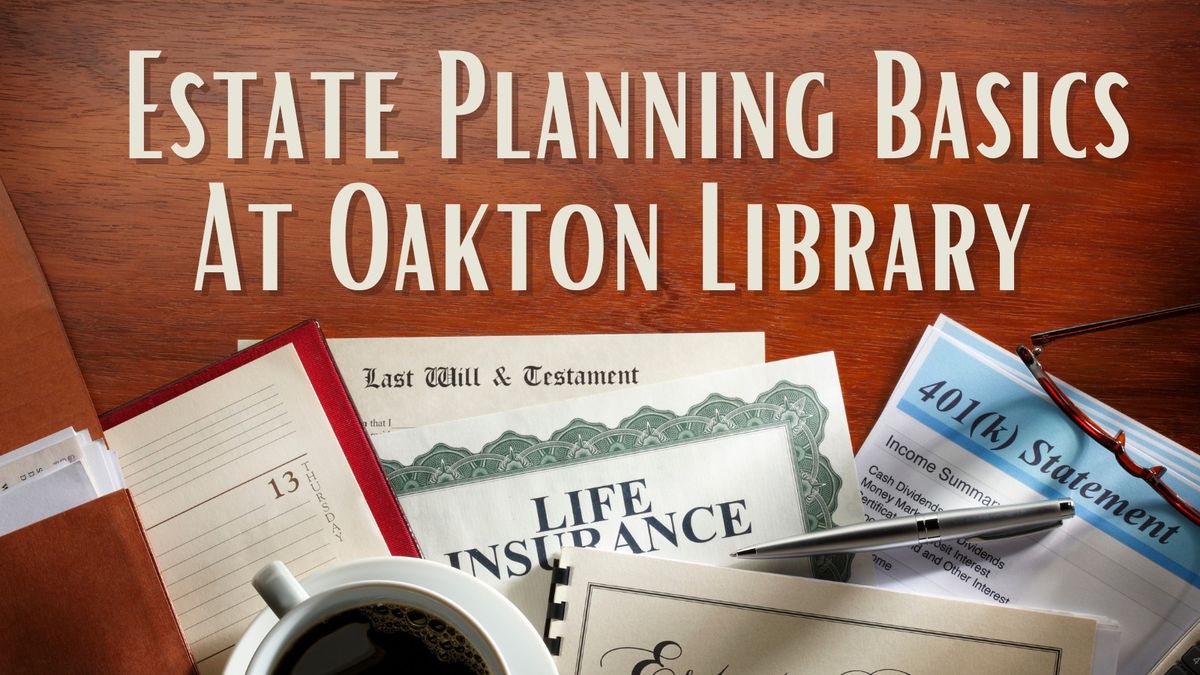 Estate Planning Basics at Oakton Library