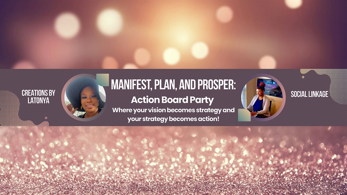 Manifest, Plan, and Prosper: Action Party