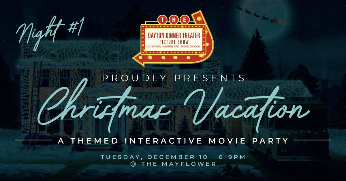 SOLD OUT | New! Night #1! The Dayton Dinner Theater Presents Christmas Vacation @ the Mayflower