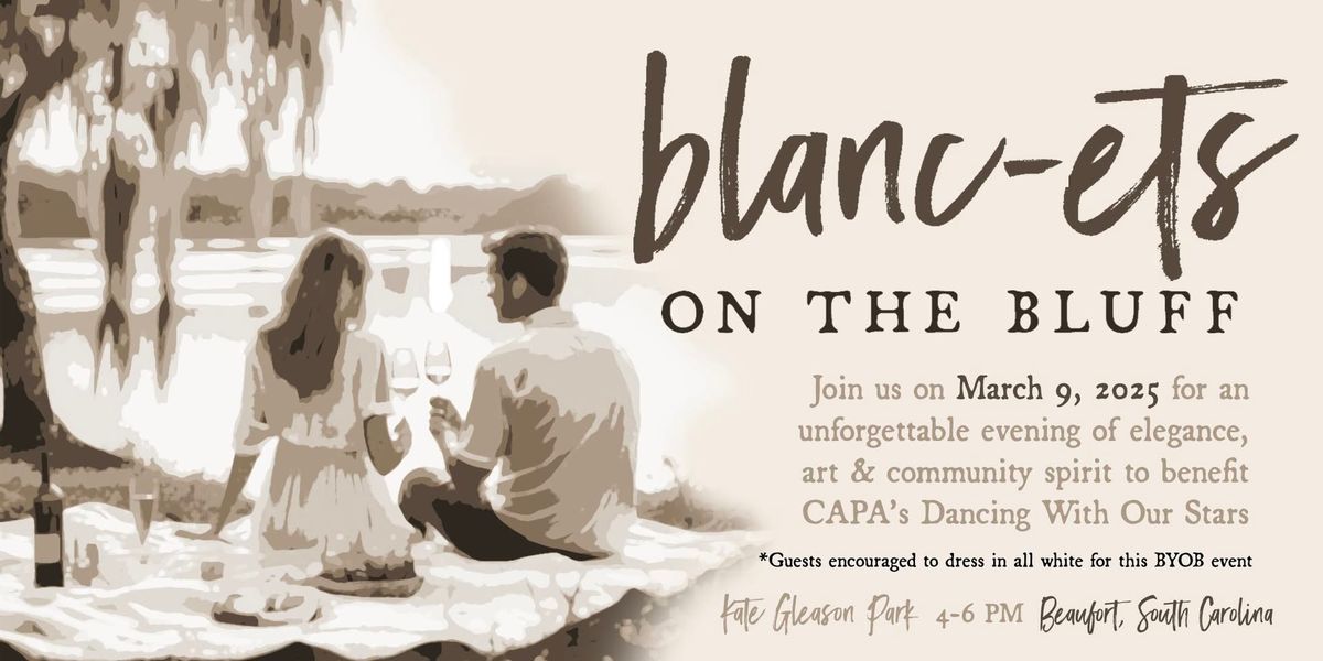 Blanc-ets on the Bluff \ud83e\udd42 CAPA\u2019s Dancing With Our Stars