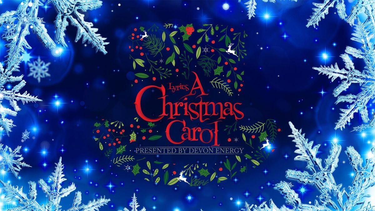 A Christmas Carol at Lyric Theatre of Oklahoma