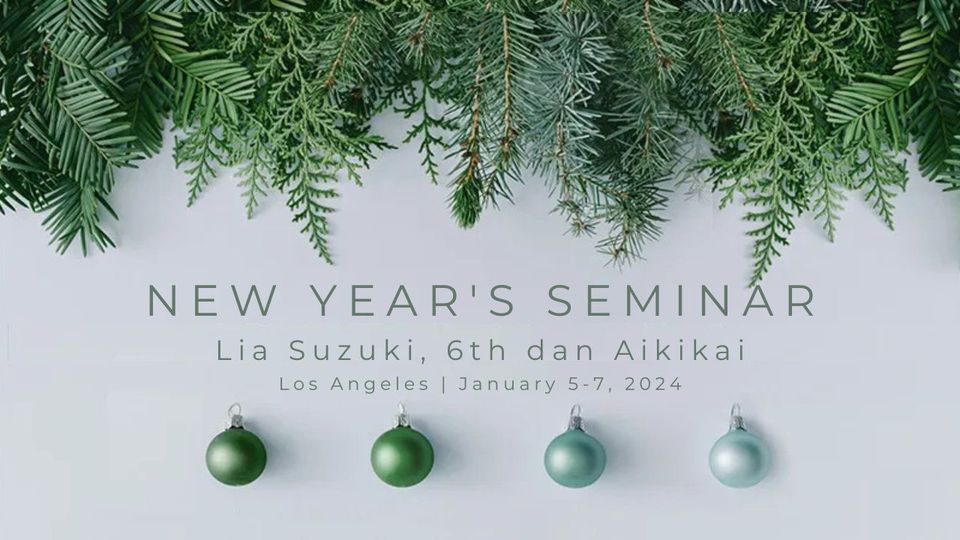 New Year's Seminar in Los Angeles with Lia Suzuki Sensei