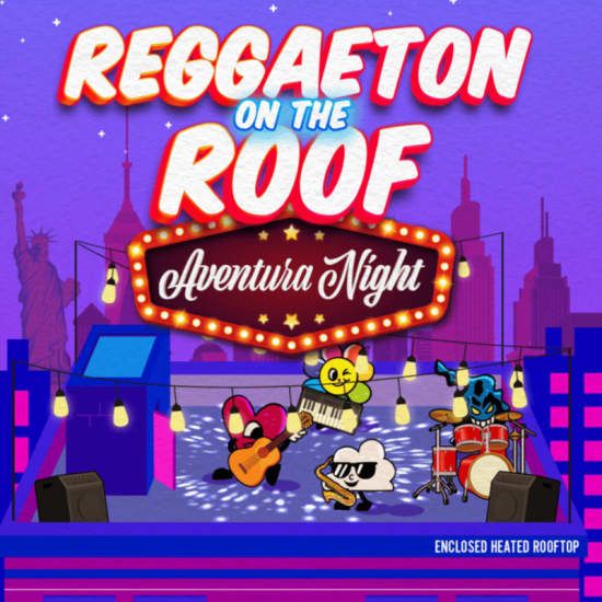 Aventura & Bachata Classics - Reggaeton on the Roof - Rooftop with NYC