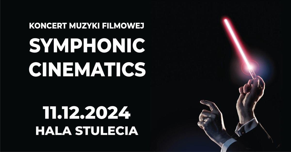 Koncert Muzyki Filmowej - Symphonic Cinematics