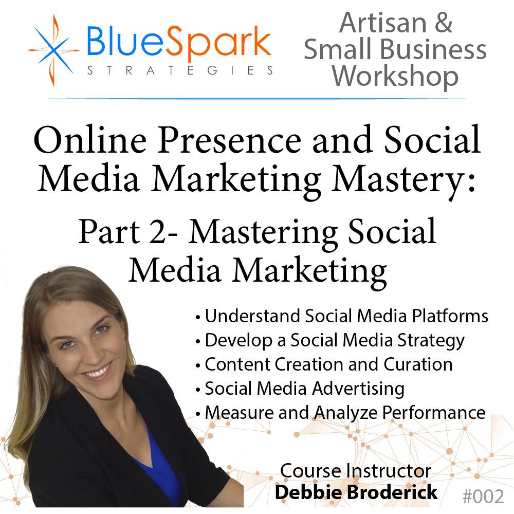 LIVE COURSE ~ Online Presence & Social Media Marketing Mastery: Pt-2 Mastering Social Media Mrkting