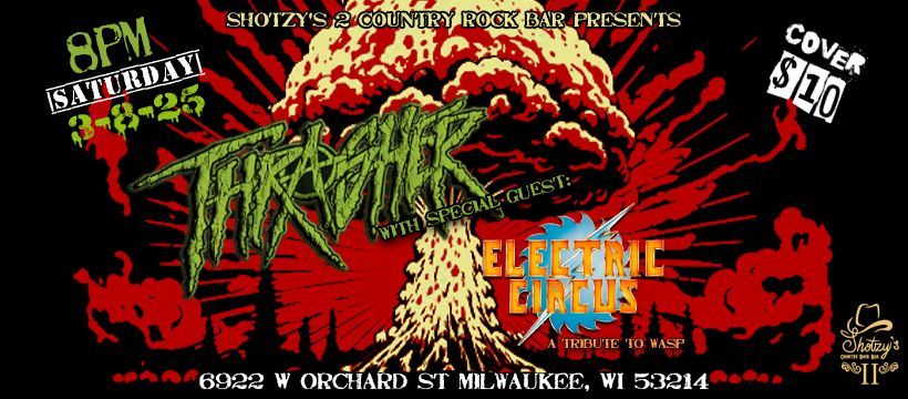 Thrasher with special guest Electric Circus  (Wasp Tribute) 