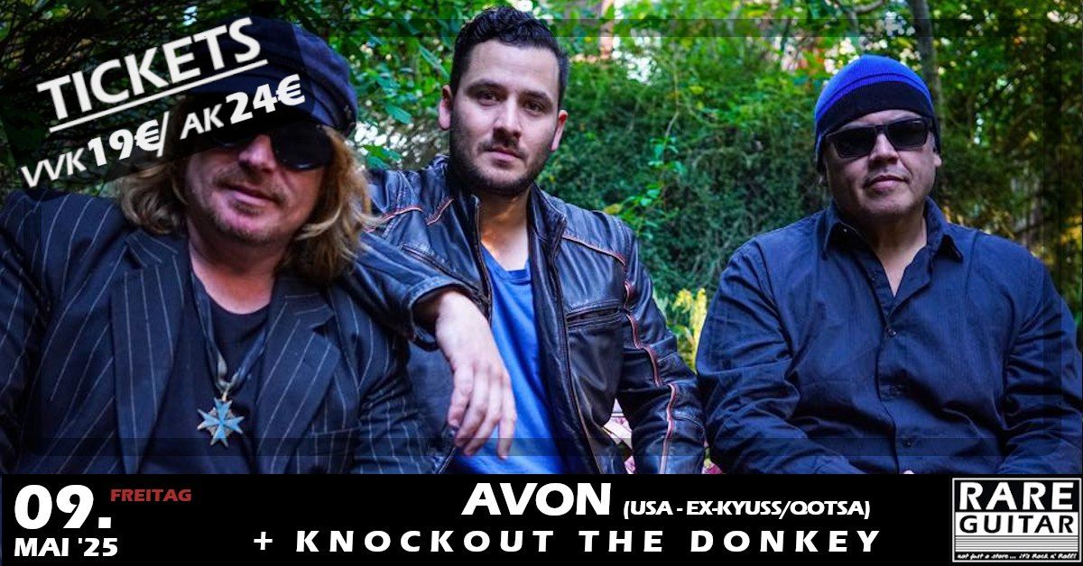 Avon (USA EX - KYUSS \/ QOTSA ) + Knock out the Donkey