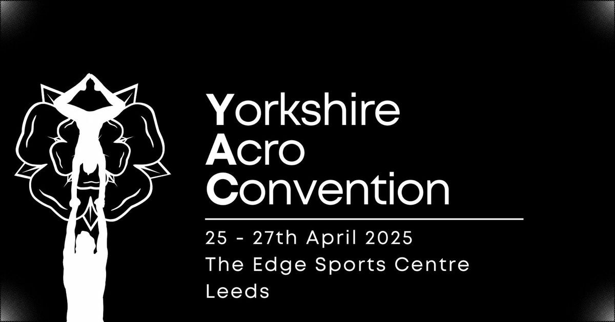 Yorkshire Acro Convention 2025 SAVE THE DATE